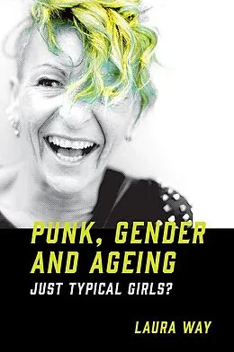 E-Book (epub) Punk, Gender and Ageing von Laura Way