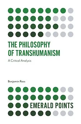 E-Book (epub) Philosophy of Transhumanism von Benjamin Ross