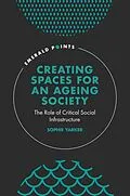 E-Book (epub) Creating Spaces for an Ageing Society von Sophie Yarker