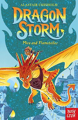 eBook (epub) Dragon Storm: Mira and Flameteller de Alastair Chisholm