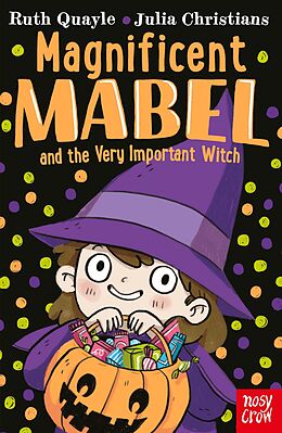 eBook (epub) Magnificent Mabel and the Very Important Witch de Ruth Quayle