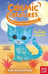 E-Book (epub) Cosmic Creatures: The Friendly Firecat von Tom Huddleston