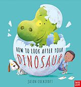 E-Book (epub) How to Look After your Dinosaur von Jason Cockroft