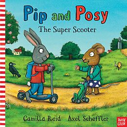 eBook (epub) Pip and Posy: The Super Scooter de Axel Scheffler