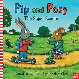 E-Book (epub) Pip and Posy: The Super Scooter von Axel Scheffler