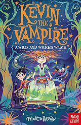 eBook (epub) Kevin the Vampire: A Wild and Wicked Witch de Matt Brown