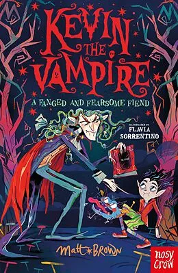 E-Book (epub) Kevin the Vampire: A Fanged and Fearsome Fiend von Matt Brown