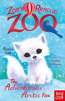 eBook (epub) Zoe's Rescue Zoo: The Adventurous Arctic Fox de Amelia Cobb