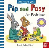 Reliure en carton Pip and Posy: Where are you? At Bedtime (A Felt Flaps Book) de Pip and Posy