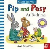 Pappband Pip and Posy, Where Are You? At Bedtime (A Felt Flaps Book) von Axel Scheffler