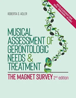 E-Book (pdf) Musical Assessment of Gerontologic Needs and Treatment - The MAGNET Survey von Roberta S. Adler