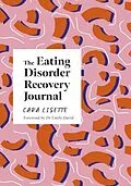 E-Book (pdf) Eating Disorder Recovery Journal von Cara Lisette