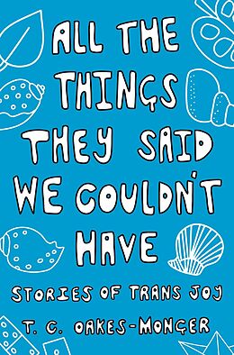 eBook (epub) All the Things They Said We Couldn't Have de Tash Oakes-Monger