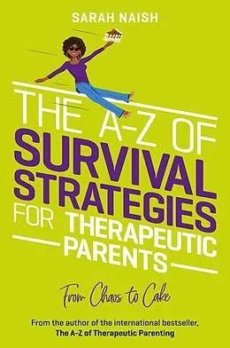 E-Book (epub) The A-Z of Survival Strategies for Therapeutic Parents von Sarah Naish