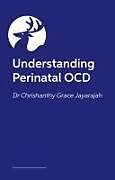 Couverture cartonnée Understanding Perinatal Ocd de Grace Chrishanthy Jayarajah