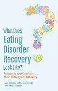 E-Book (epub) What Does Eating Disorder Recovery Look Like? von Lucia Giombini, Sophie Nesbitt