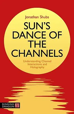 E-Book (epub) Sun's Dance of the Channels von Jonathan Shubs