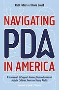 E-Book (epub) Navigating PDA in America von Ruth Fidler, Diane Gould
