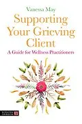 E-Book (epub) Supporting Your Grieving Client von Vanessa May