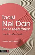 E-Book (epub) Taoist Nei Dan Inner Meditation von David Twicken