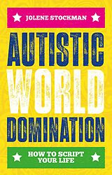 eBook (epub) Autistic World Domination de Jolene Stockman