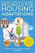 E-Book (epub) Key Skills for Housing Adaptations von Ruth Parker, Julia Badger, David Owen