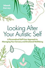 Couverture cartonnée Looking After your Autistic Self de Niamh Garvey