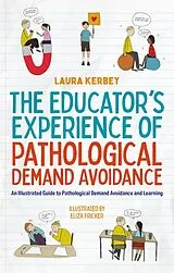 Kartonierter Einband (Kt) The Educators Experience of Pathological Demand Avoidance von Laura Kerbey
