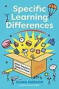 E-Book (epub) Specific Learning Differences, What Teachers Need to Know (Second Edition) von Diana Hudson