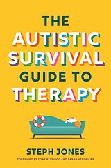 eBook (epub) The Autistic Survival Guide to Therapy de Steph Jones