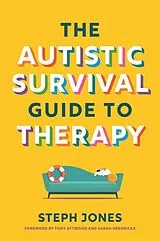 Kartonierter Einband The Autistic Survival Guide to Therapy von Steph Jones