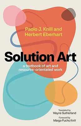 E-Book (epub) Solution Art von Paolo J. Knill, Herbert Eberhart