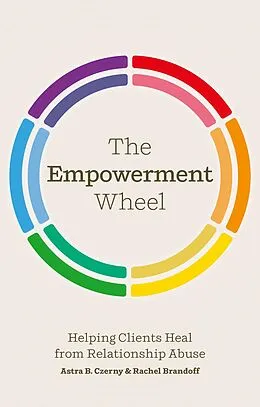 E-Book (epub) The Empowerment Wheel von Rachel Brandoff, Astra Czerny