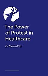 Couverture cartonnée The Power of Protest in Healthcare de Meenal Viz