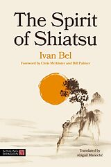 Couverture cartonnée The Spirit of Shiatsu de Ivan Bel