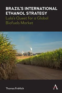 E-Book (epub) Brazil's International Ethanol Strategy von Thomas Fröhlich