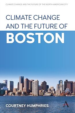 Livre Relié Climate Change and the Future of Boston de Courtney Humphries