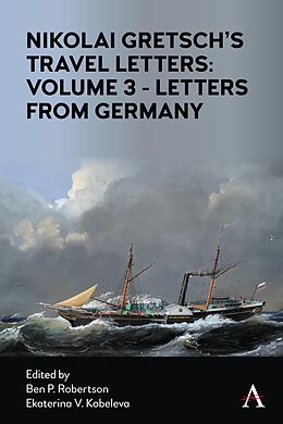 eBook (epub) Nikolai Gretsch's Travel Letters: Volume 3 - Letters from Germany de Nikolai Gretsch