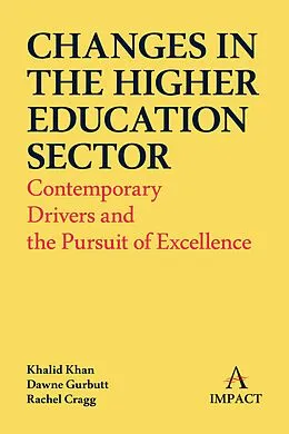 E-Book (pdf) Changes in the Higher Education Sector von Khalid Khan, Dawne Gurbutt, Rachel Cragg