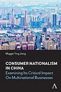 E-Book (epub) Consumer Nationalism in China von Maggie Ying Jiang