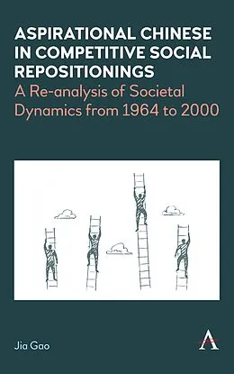 E-Book (epub) Aspirational Chinese in Competitive Social Repositionings von Jia Gao