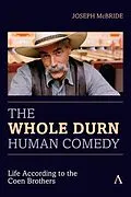 E-Book (epub) The Whole Durn Human Comedy: Life According to the Coen Brothers von Joseph McBride