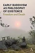 E-Book (pdf) Early Buddhism as Philosophy of Existence von Susan E. Babbitt