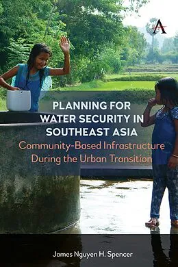 E-Book (epub) Planning for Water Security in Southeast Asia von James Nguyen H. Spencer