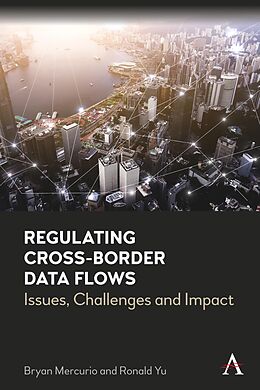 eBook (epub) Regulating Cross-Border Data Flows de Bryan Mercurio, Ronald Yu