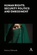 E-Book (epub) Human Rights, Security Politics and Embodiment von Aneira J. Edmunds