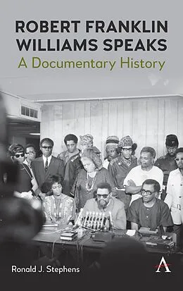 E-Book (epub) Robert Franklin Williams Speaks: A Documentary History von 