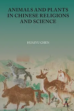 E-Book (epub) Animals and Plants in Chinese Religions and Science von Huaiyu Chen