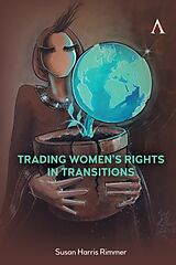 Livre Relié Trading Women's Rights in Transitions de Susan Harris Rimmer