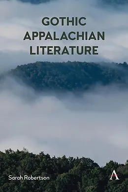E-Book (epub) Gothic Appalachian Literature von Sarah Robertson